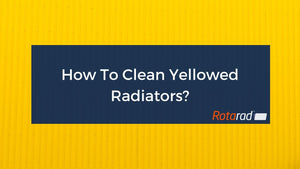 How To Clean Yellowed Radiators?