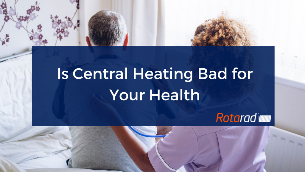 Is Central Heating Bad For Your Health