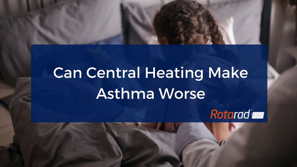 Can Central Heating Make Asthma Worse?