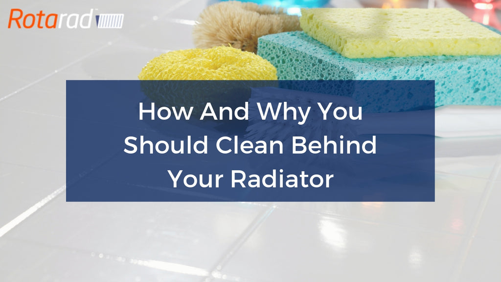 How And Why You Should Clean Behind Your Radiator