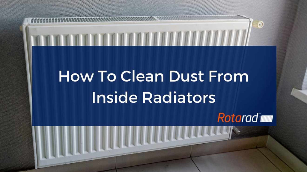 How To Clean Dust From Inside Radiators