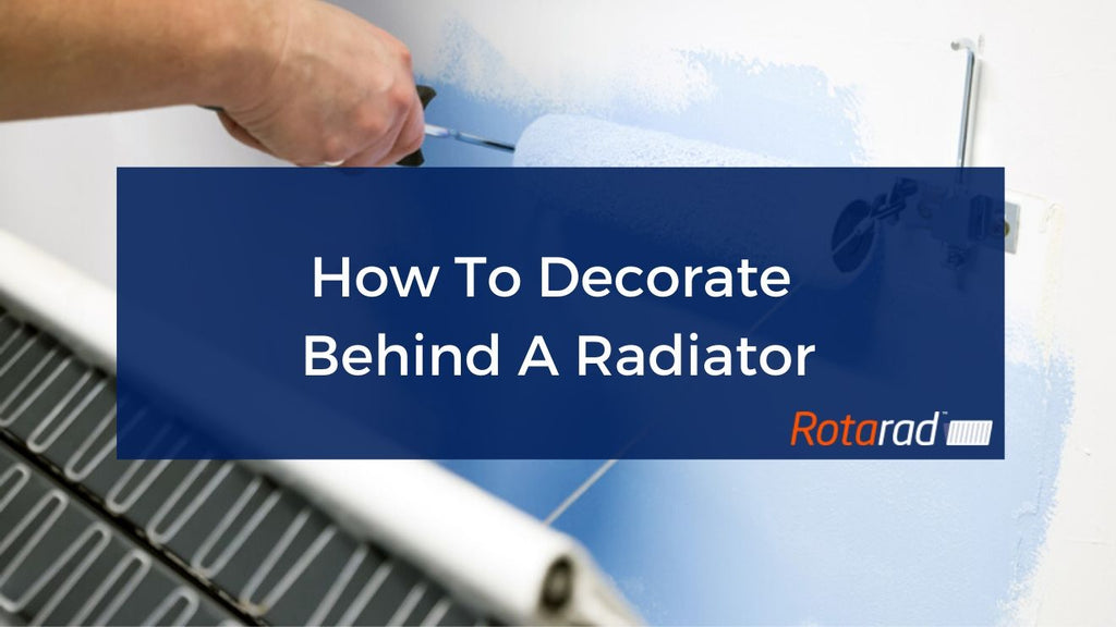 How To Decorate Behind A Radiator