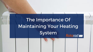The Importance Of Maintaining Your Heating System